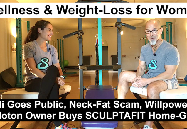 Cindi’s Wild Weight-Loss | Peloton Bike Owner Buys SCULPTAFIT Home-Gym | What Nikki Ate | Neck-Fat Scam | Willpower VS Mindset | fitness and weight loss podcast