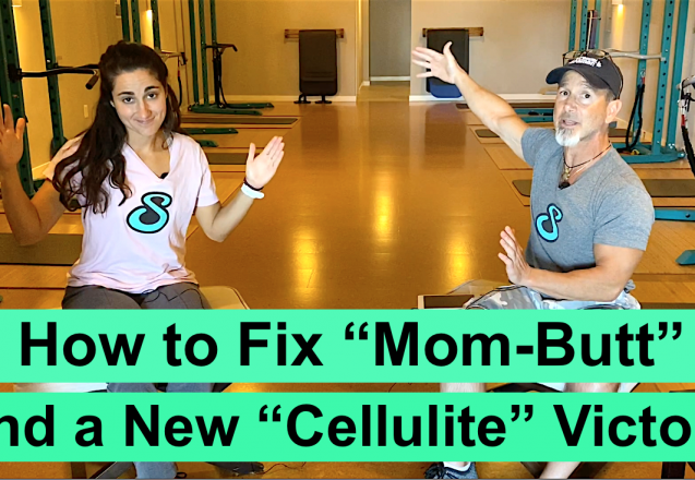 How to Fix "Mom-Butt", Another New Cellulite Victory and The Fitness Truth