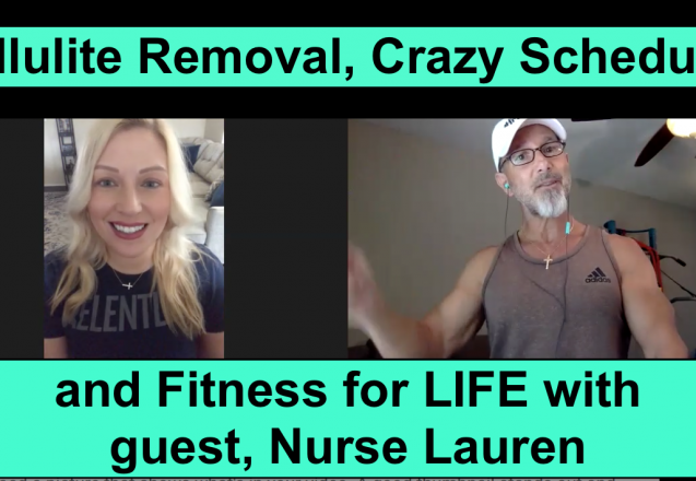 Cellulite Removal, Crazy Schedules and Fitness for LIFE with Nurse Lauren image w3 podcast 41